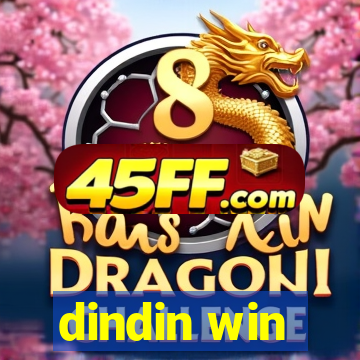 dindin win